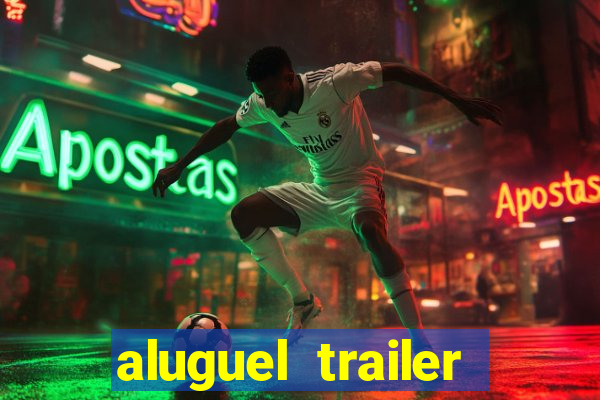 aluguel trailer porto alegre