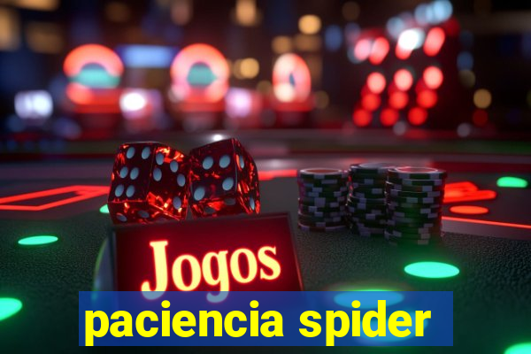 paciencia spider