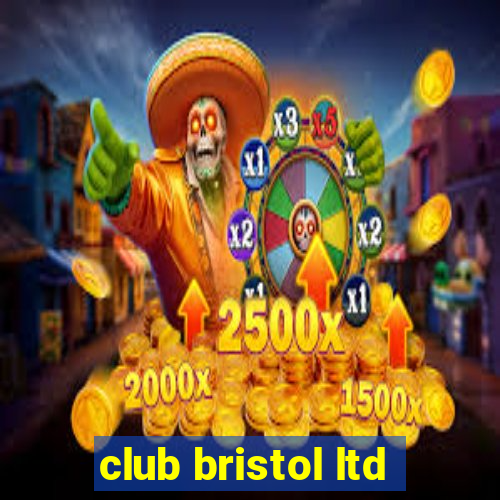 club bristol ltd