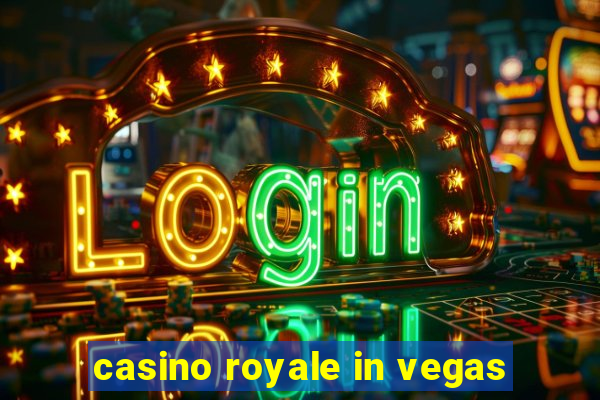 casino royale in vegas