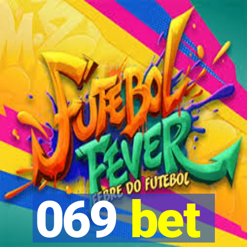 069 bet