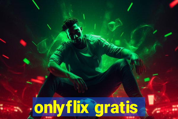 onlyflix gratis