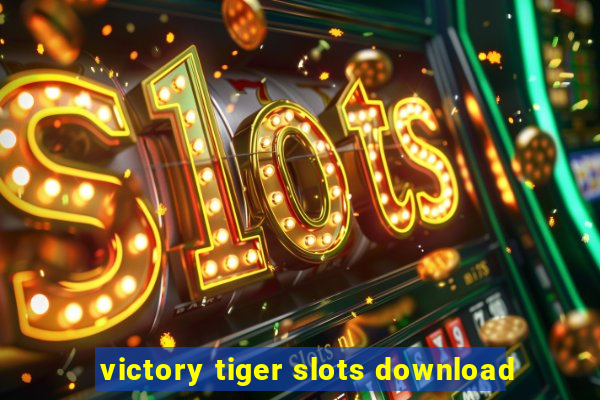 victory tiger slots download