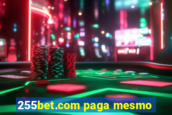 255bet.com paga mesmo