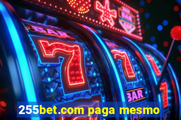 255bet.com paga mesmo