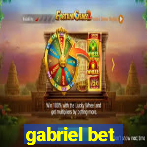 gabriel bet