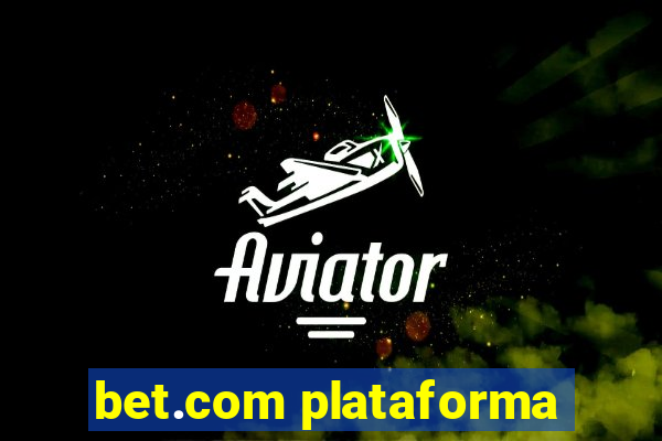 bet.com plataforma