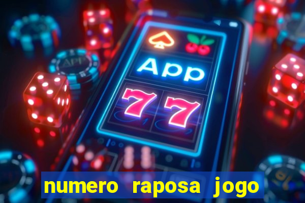 numero raposa jogo do bicho