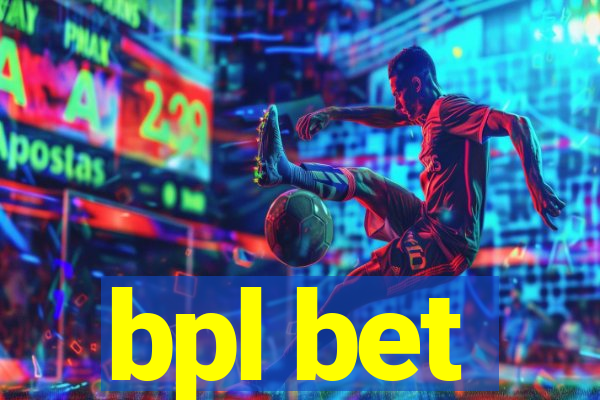 bpl bet