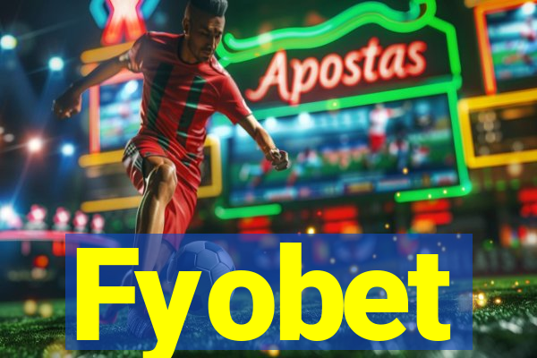 Fyobet