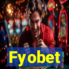 Fyobet