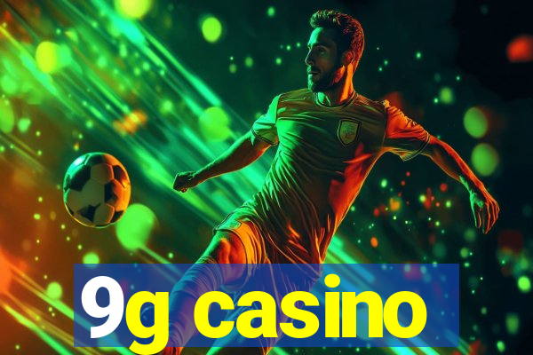 9g casino