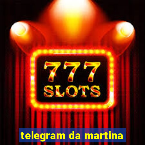 telegram da martina