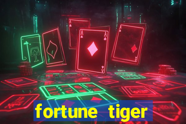 fortune tiger cartao de credito