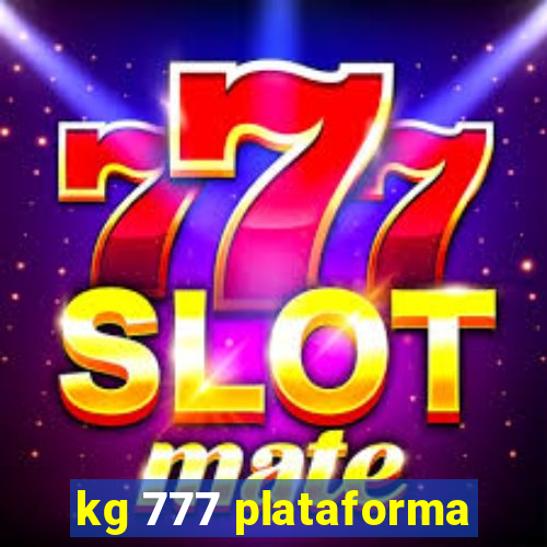 kg 777 plataforma