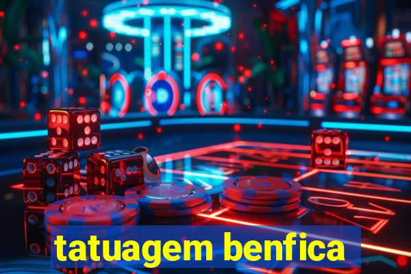 tatuagem benfica