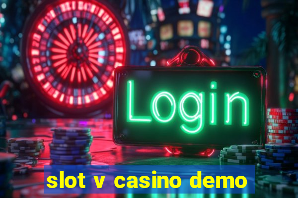 slot v casino demo