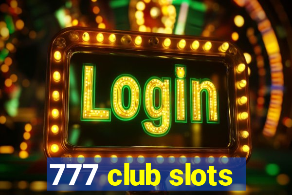 777 club slots