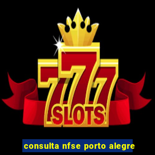 consulta nfse porto alegre