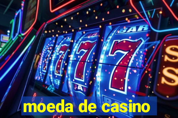 moeda de casino