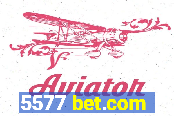 5577 bet.com