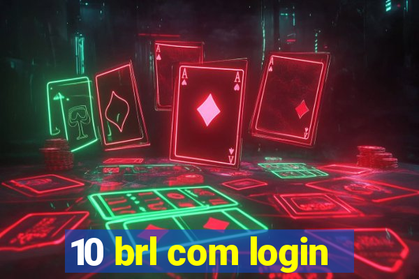 10 brl com login