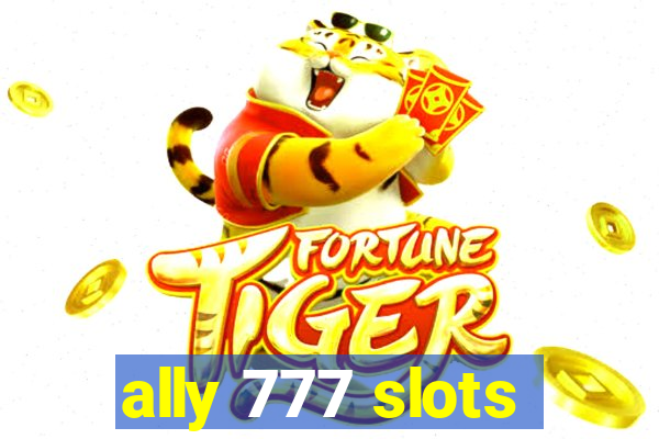 ally 777 slots