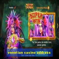 venetian casino address