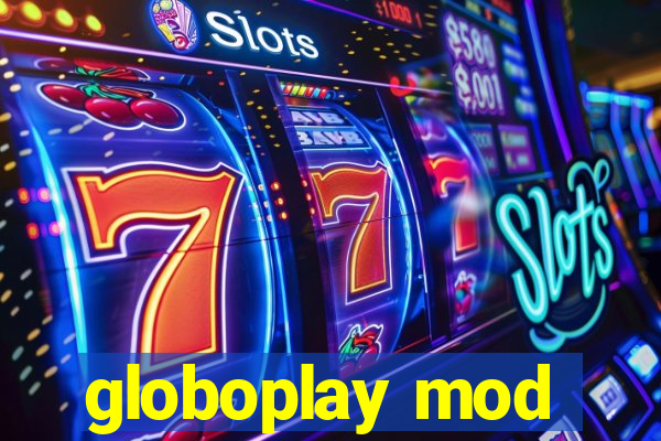 globoplay mod