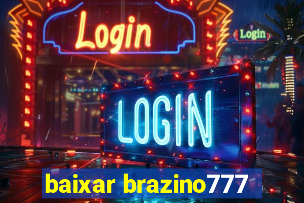 baixar brazino777