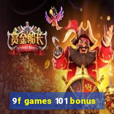 9f games 101 bonus