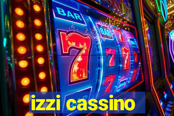 izzi cassino