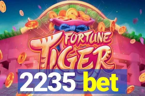 2235 bet