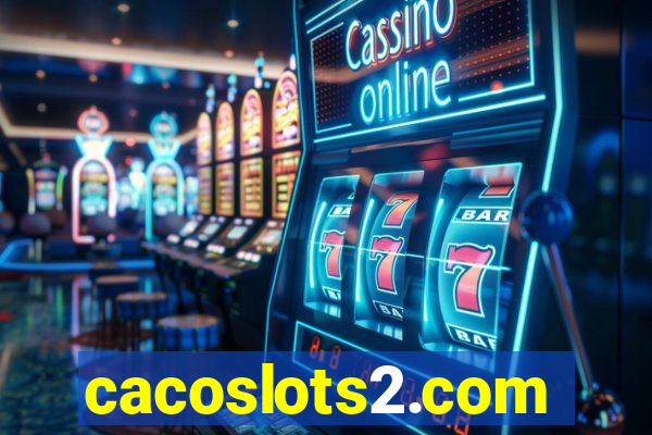 cacoslots2.com