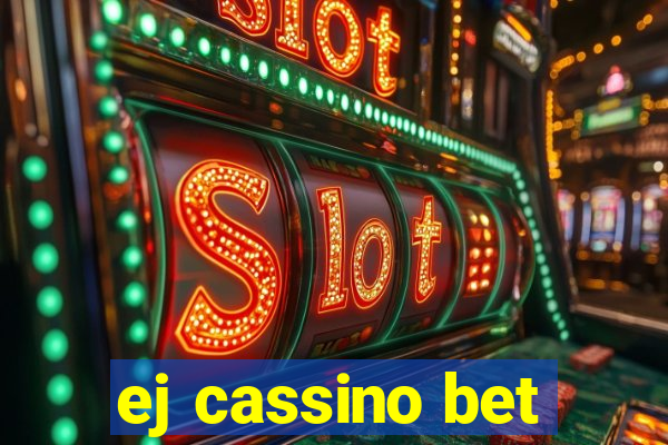 ej cassino bet