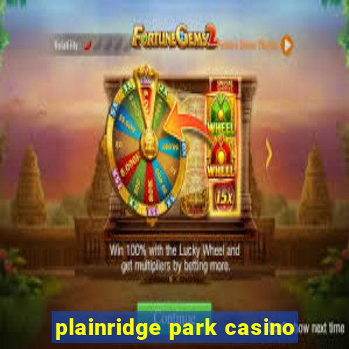 plainridge park casino