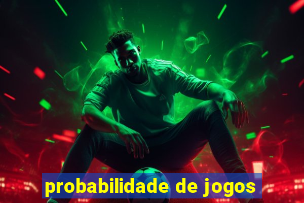 probabilidade de jogos