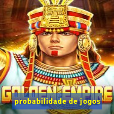 probabilidade de jogos