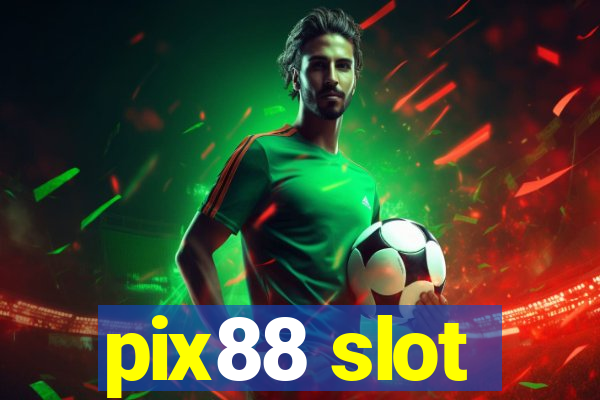 pix88 slot