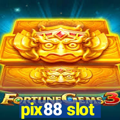 pix88 slot