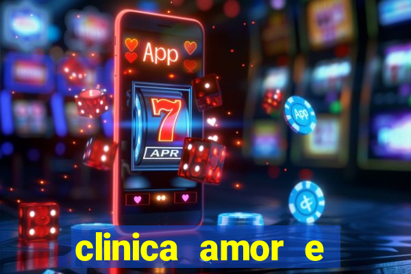 clinica amor e saude cruzeiro