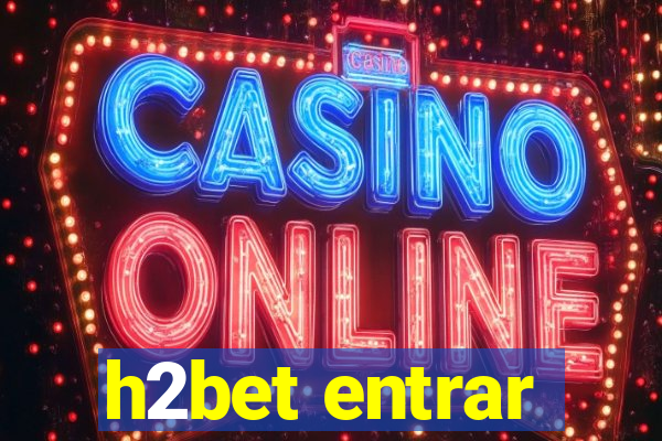 h2bet entrar