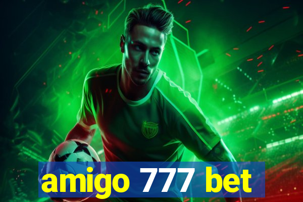 amigo 777 bet