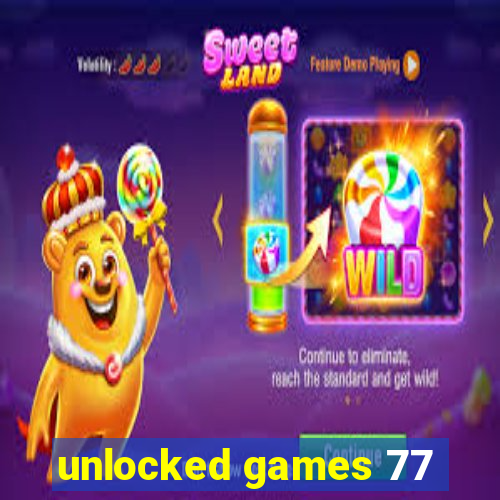 unlocked games 77