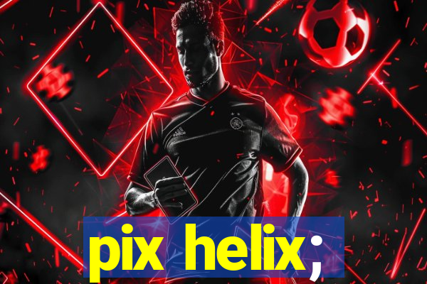 pix helix;