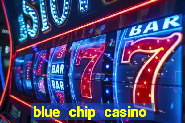 blue chip casino app download