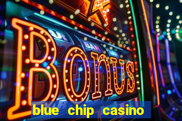 blue chip casino app download