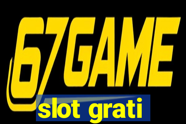 slot grati