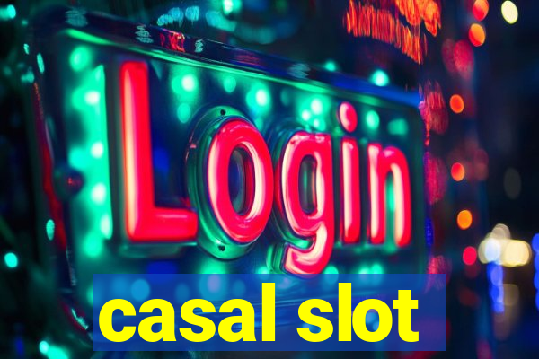 casal slot