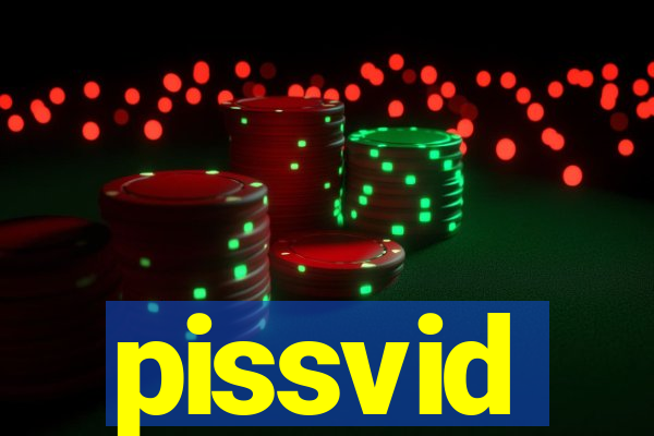 pissvid